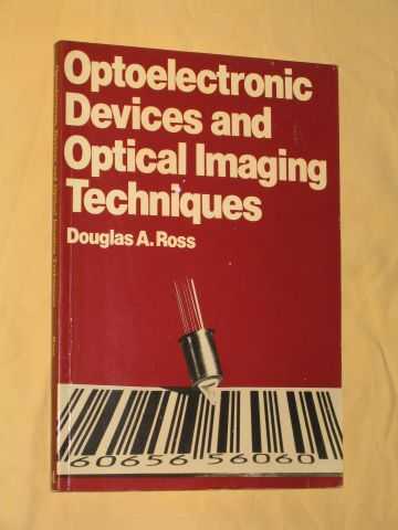 Optoelectronic Devices and Optical Imaging Techniques - Ross, Douglas A.