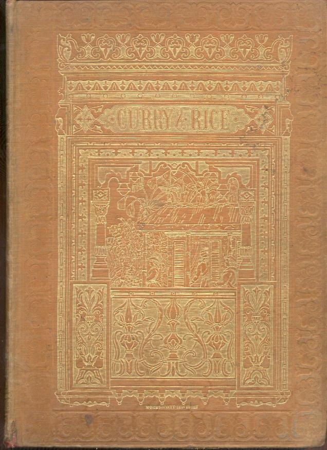 Curry & Rice, on Forty Plates; or, The Ingredients of Social Life at Our Station in India. Atkinson, George Francklin. [Very Good] [Hardcover]
