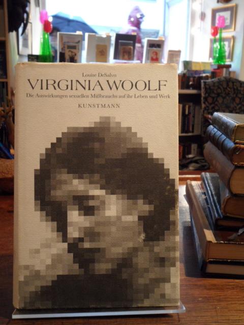 Virginia Woolf. Die Auswirkungen sexuellen Mißbrauchs auf ihr Leben und Werk. Aus dem Amerikanischen von Elfi Hartenstein. - DeSalvo, Louise