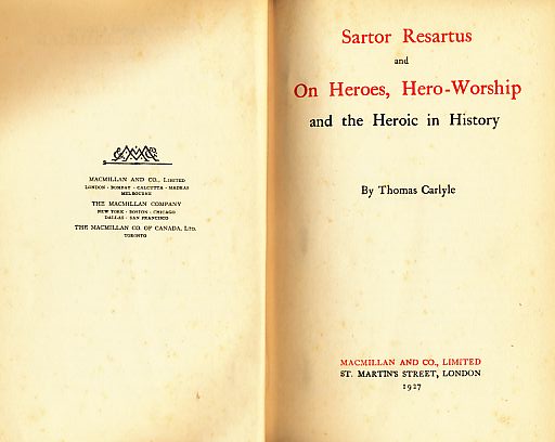 Sartor Resartus and On Heroes, Hero-Worship and the Heroic in History. - Carlyle, Thomas