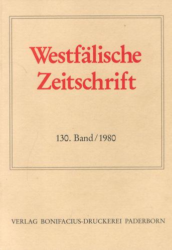 Westfälische Zeitschrift. 130. Band / 1980 - Hohmann, Friedrich Gerhard; Iserloh, Er