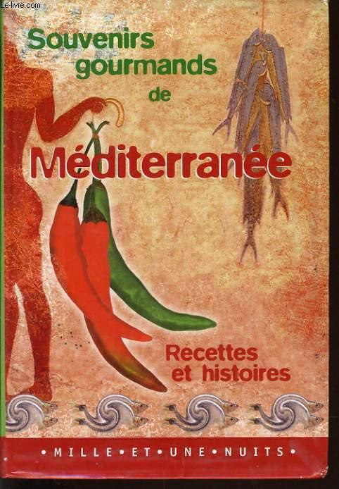 SOUVENIRS GOURMANDS ET MEDITERRANEE recettes et histoires - JACQUES BOISGONTIER