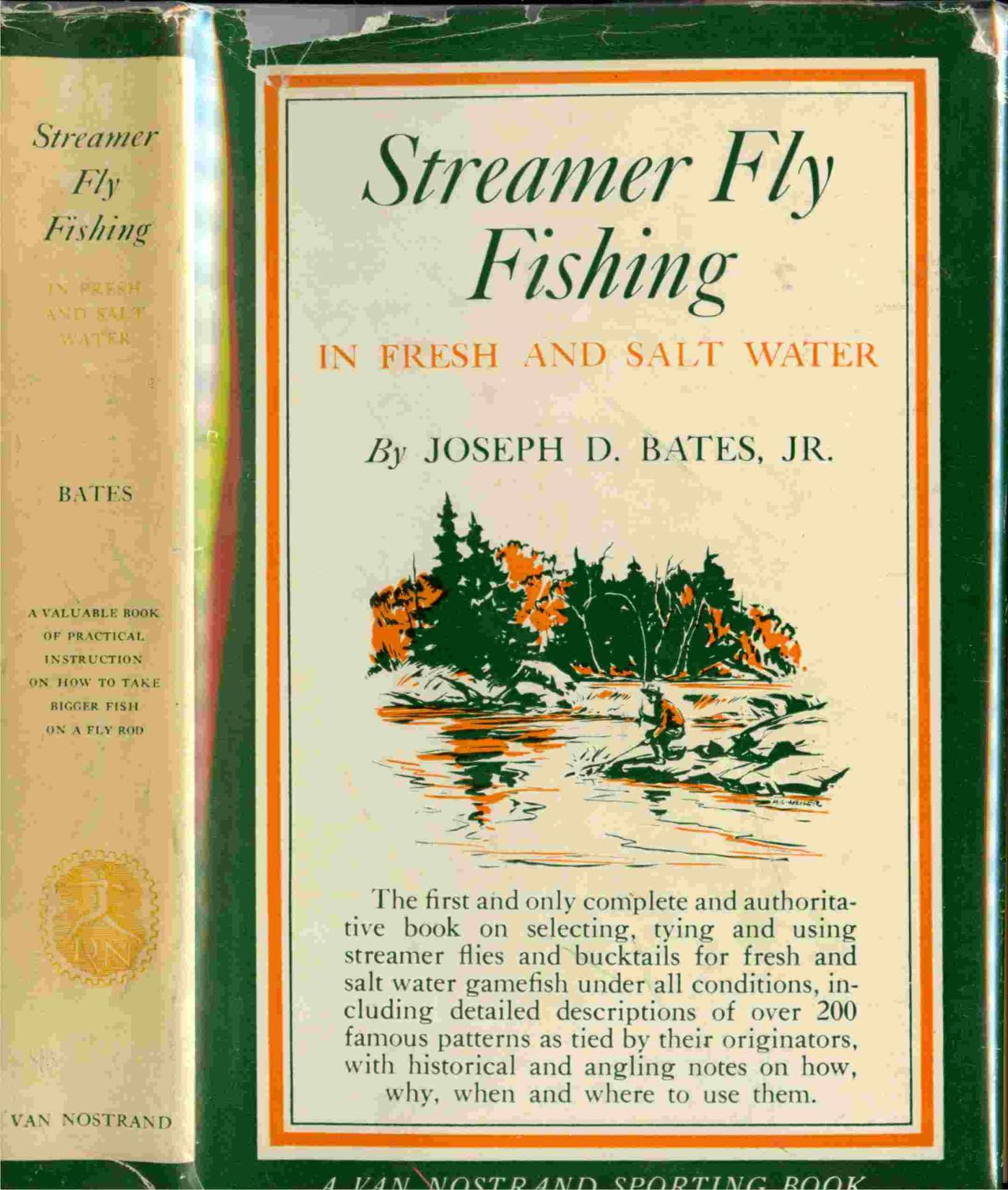 Streamer Fly Fishing In Fresh And Salt Water. by Bates, Joseph D. , Jr. Hardcover (1950) First