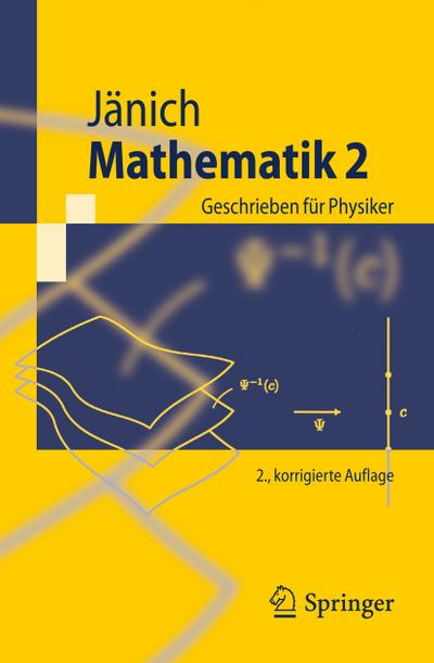 Mathematik 2 : Geschrieben für Physiker - Klaus Jänich