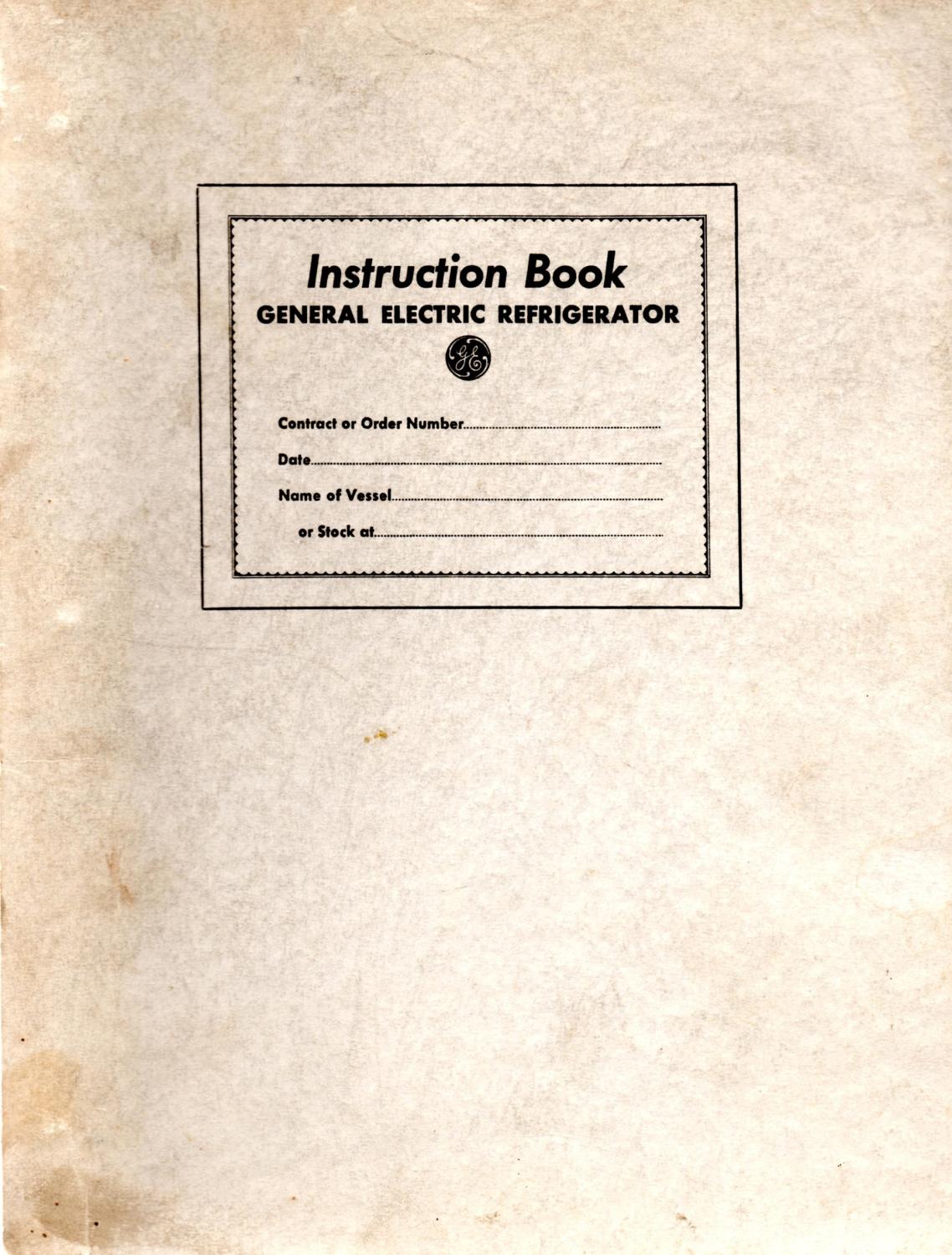 Operating, Maintenance and Service Instructions for General Electric Refrigerators Author Unknown [Good] [Softcover]