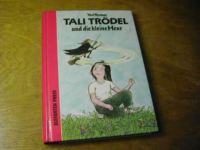 Tali Trödel und die kleine Hexe - Yael Rosman