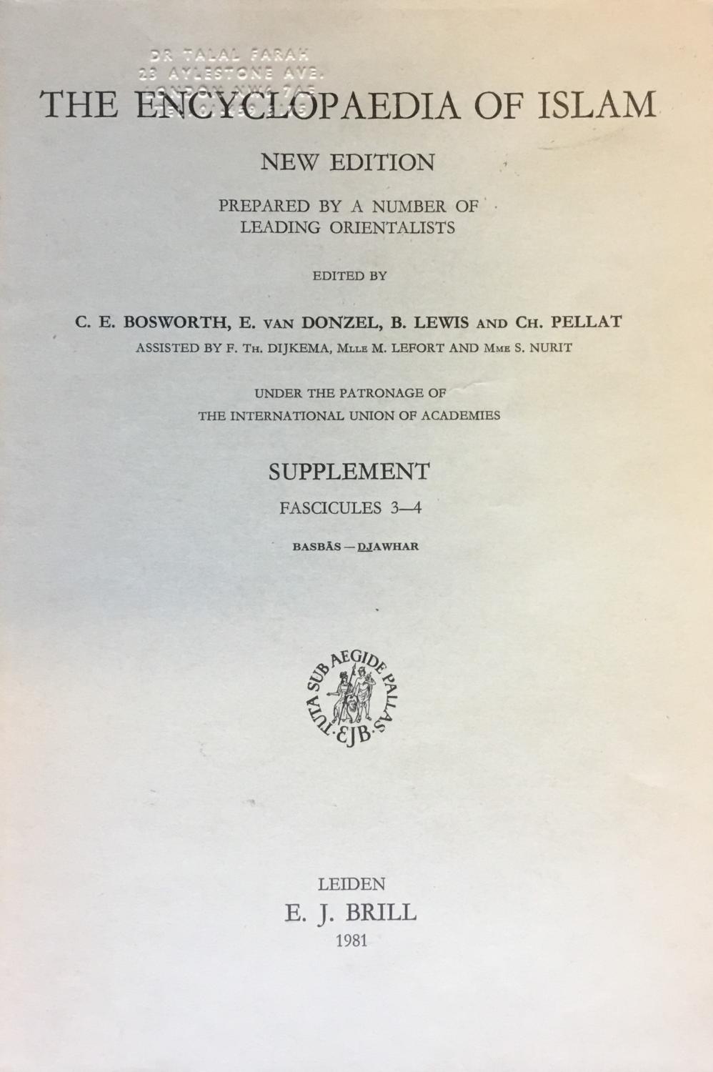 The Encyclopaedia of Islam New Edition Prepared by a Number of Leading Orientalists. Supplement Fascicules 3-4. - Bosworth, C. E./ E. van Donzel/ B. Lewis & Ch. Pellat (Editors).