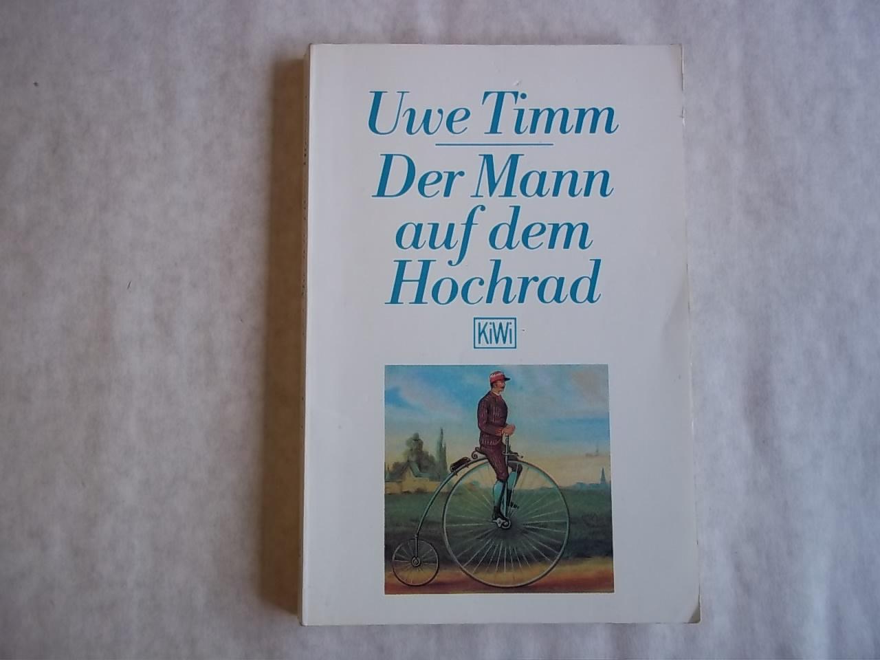 Der Mann Auf Dem Hochrad. Legende. - Timm. Uwe