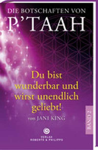 Die Botschaften von P TAAH - Bd. 2 - Jani King