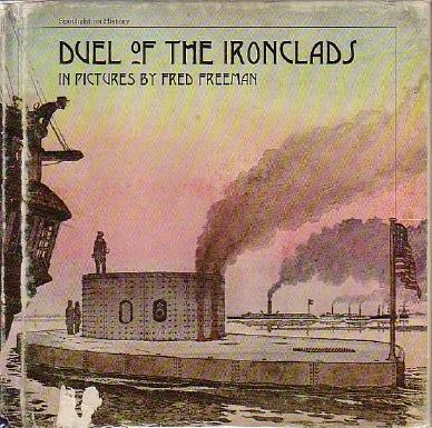 DUEL OF THE IRONCLADS - FREEMAN, Fred