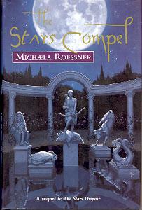 The Stars Compel by Roessner, Michaela: Very Fine Hard Cover