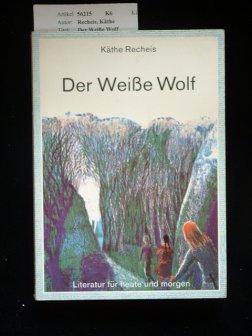 Der Weiße Wolf. mit Illustrationen von St. Matthews. 2. Auflage. - Recheis, Käthe.