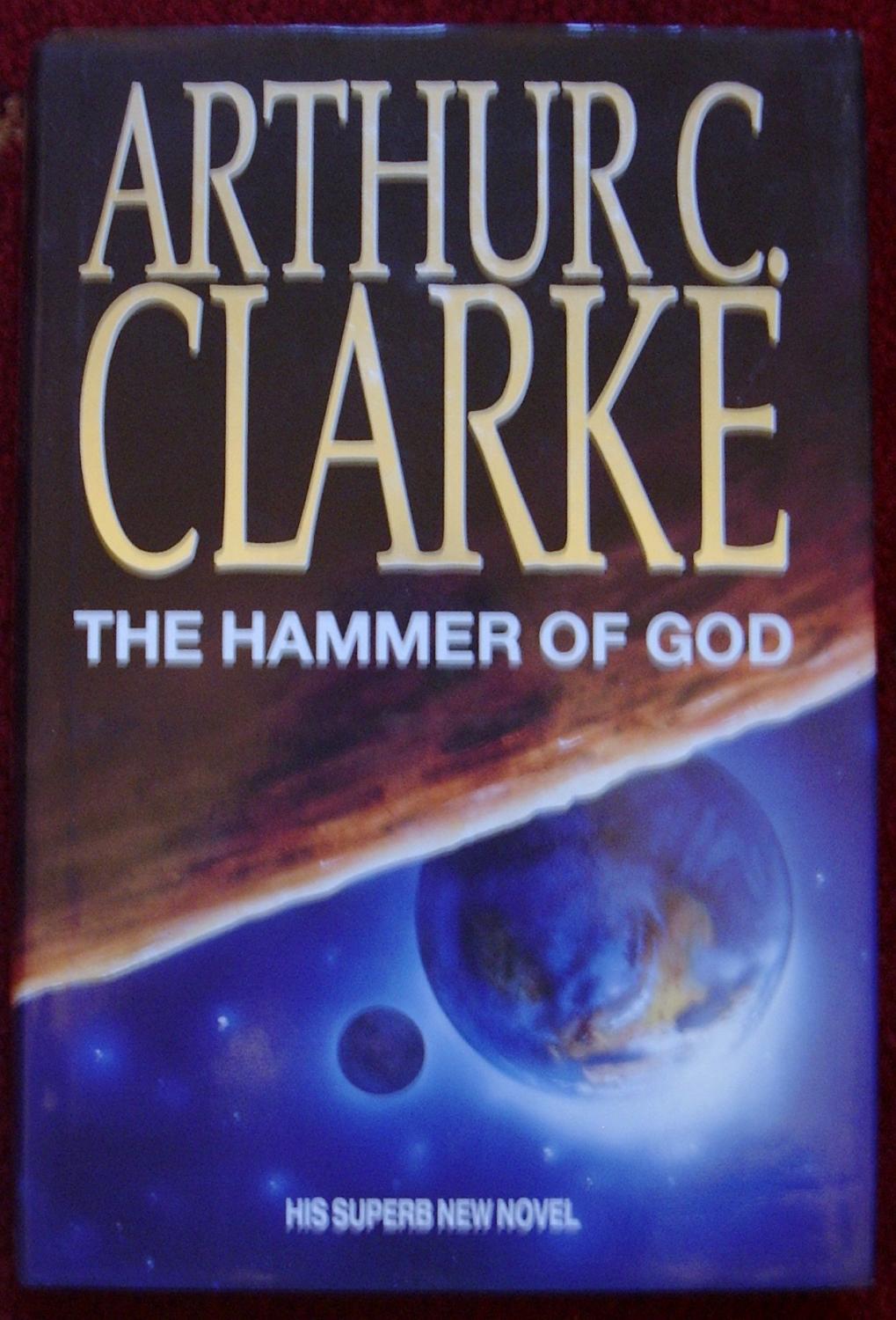 The Hammer of God by Clarke, Arthur C.: Very Good Cloth (2000) First ...