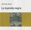 La leyenda negra - Alfredo Alvar Ezquerra