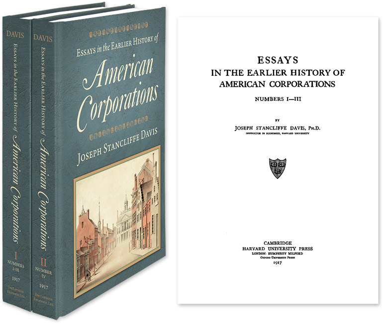 Essays in the Earlier History of American Corporations. 2 Vols - Davis, Joseph Stancliffe