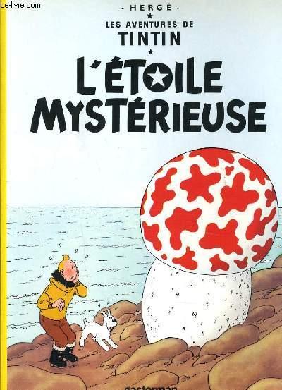 LES AVENTURES DE TINTIN : L'étoile mystérieuse - HERGE