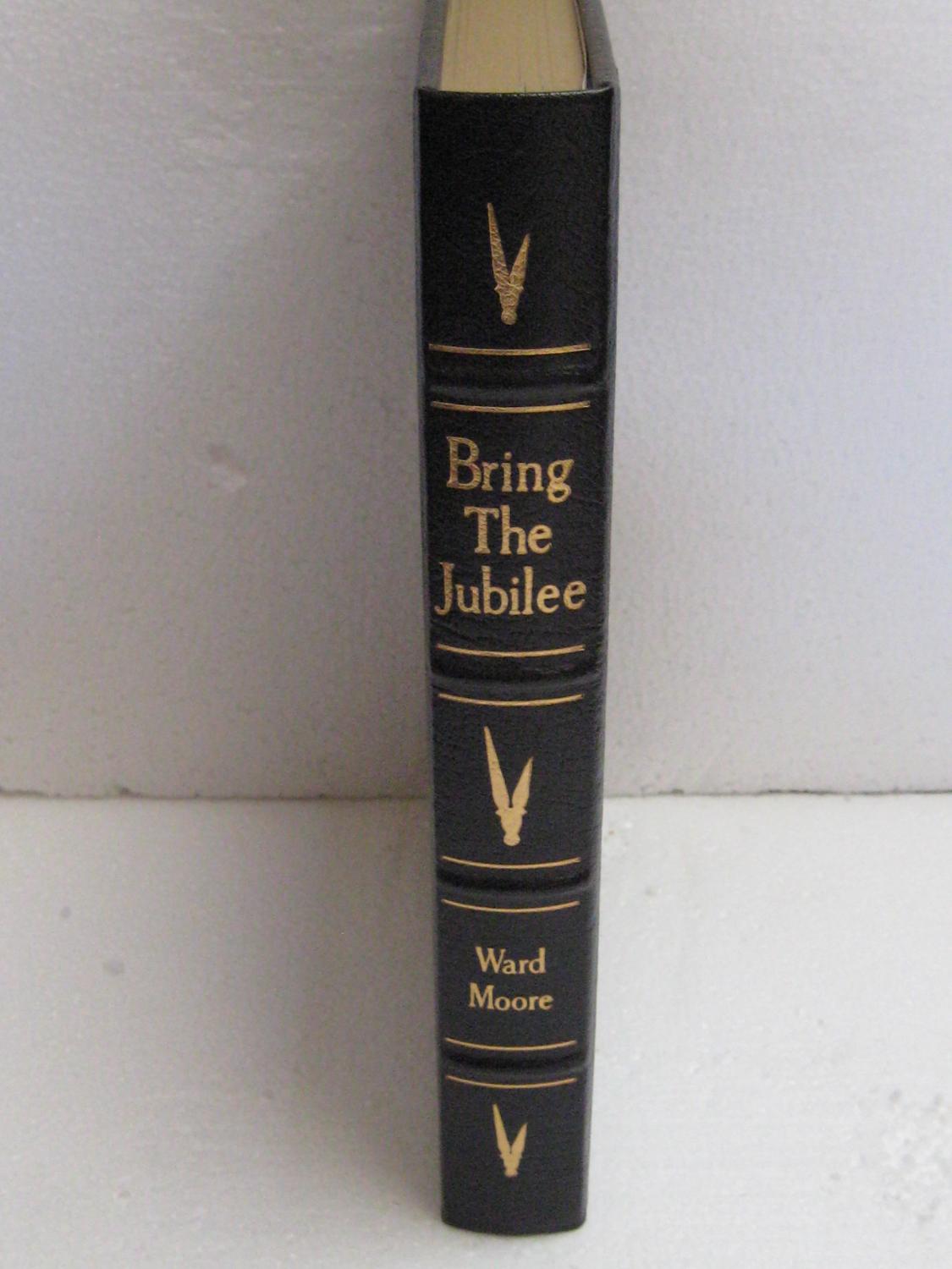 BRING THE JUBILEE by Moore, Ward, Illustrated by A. C. Farley: Fine ...