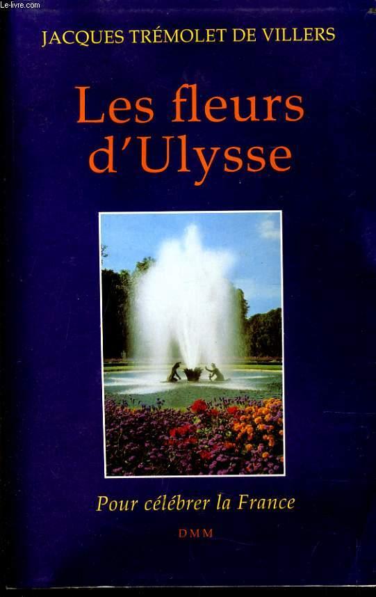 LES FLEURS D'ULYSSE - JACQUES TREMOLET DE VILLERS