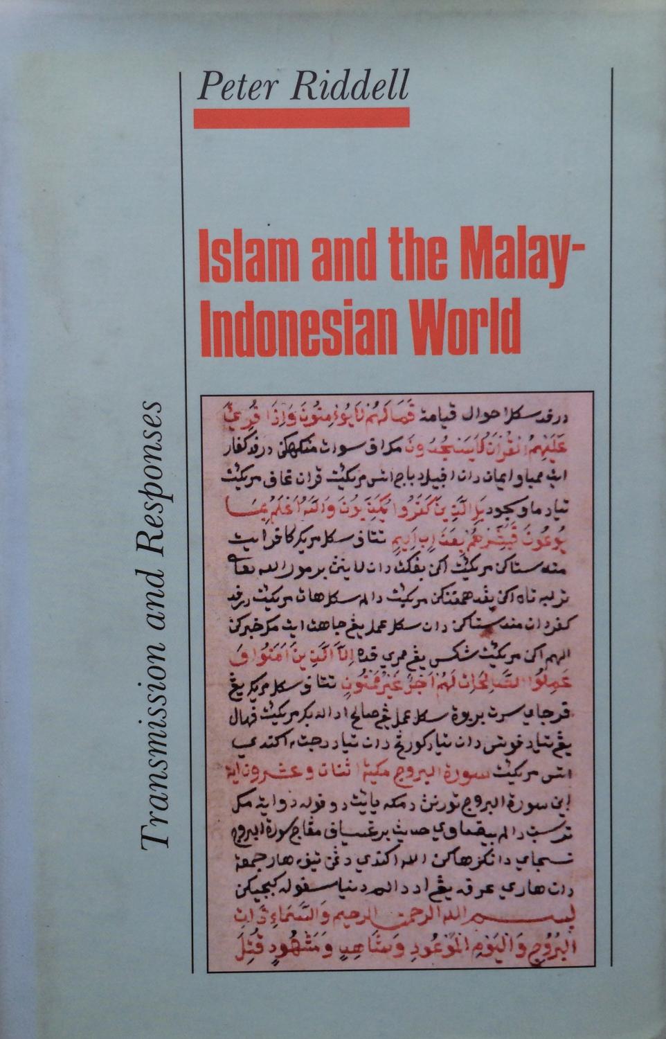 Islam and the MalayIndonesian World Transmission and Responses by
