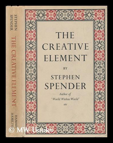 The Creative Element; a Study of Vision, Despair, and Orthodoxy Among ...