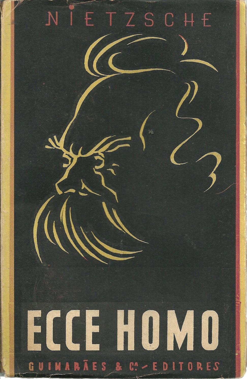 Ecce Homo Como Se Chega A Ser O Que Se E By Nietzsche Friedrich Bom Good Bon Brochado Paperback Broche 1952 Cimelio Books