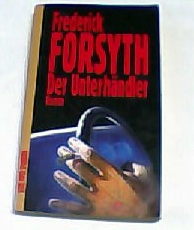 Der Unterhändler : Roman. - Forsyth, Frederick