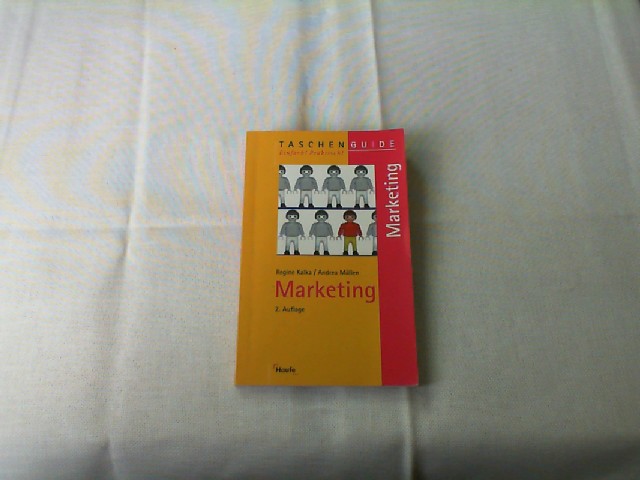 Marketing. - Kalka, Regine und Andrea Mäßen