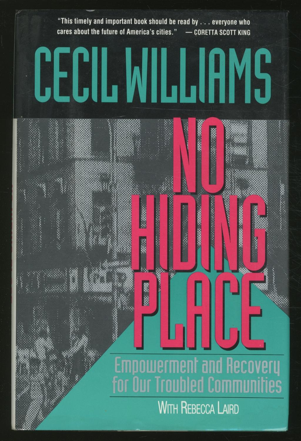 No Hiding Place: Empowerment and Recovery for Our Troubled Communities - WILLIAMS, Cecil, Rebecca Laird