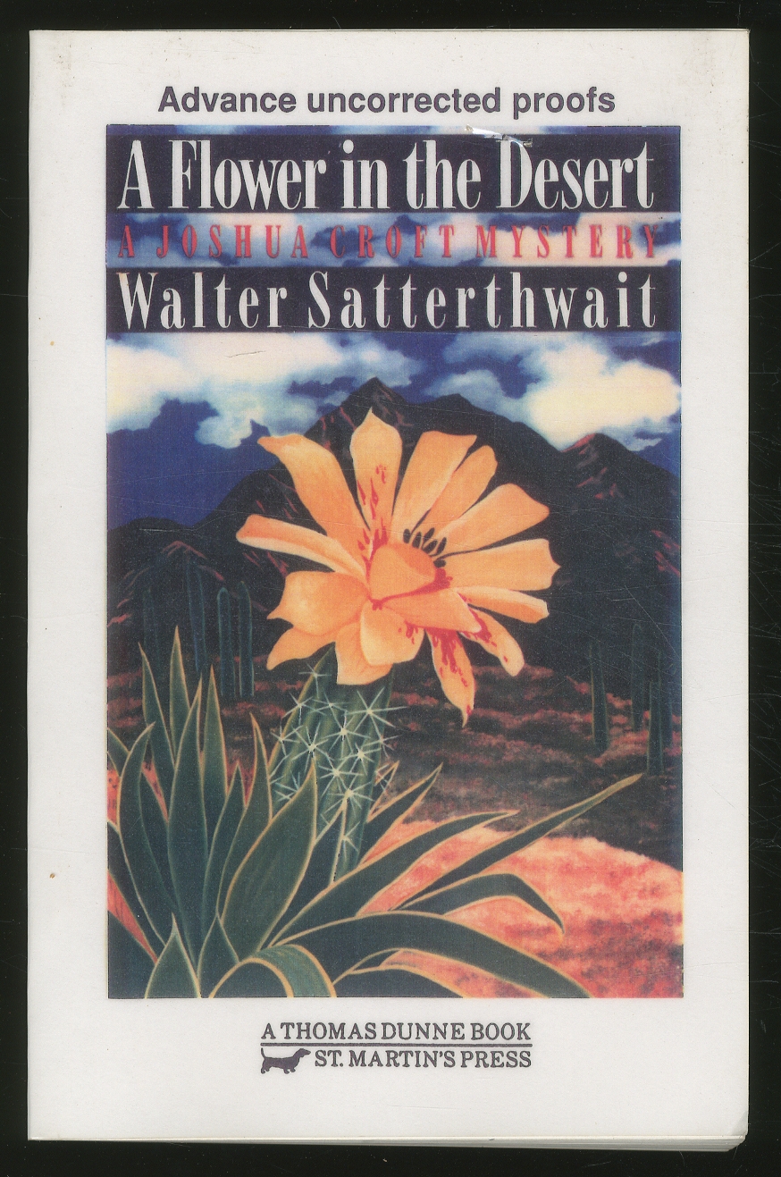 A Flower in the Desert by SATTERTHWAIT, Walter Near Fine Softcover