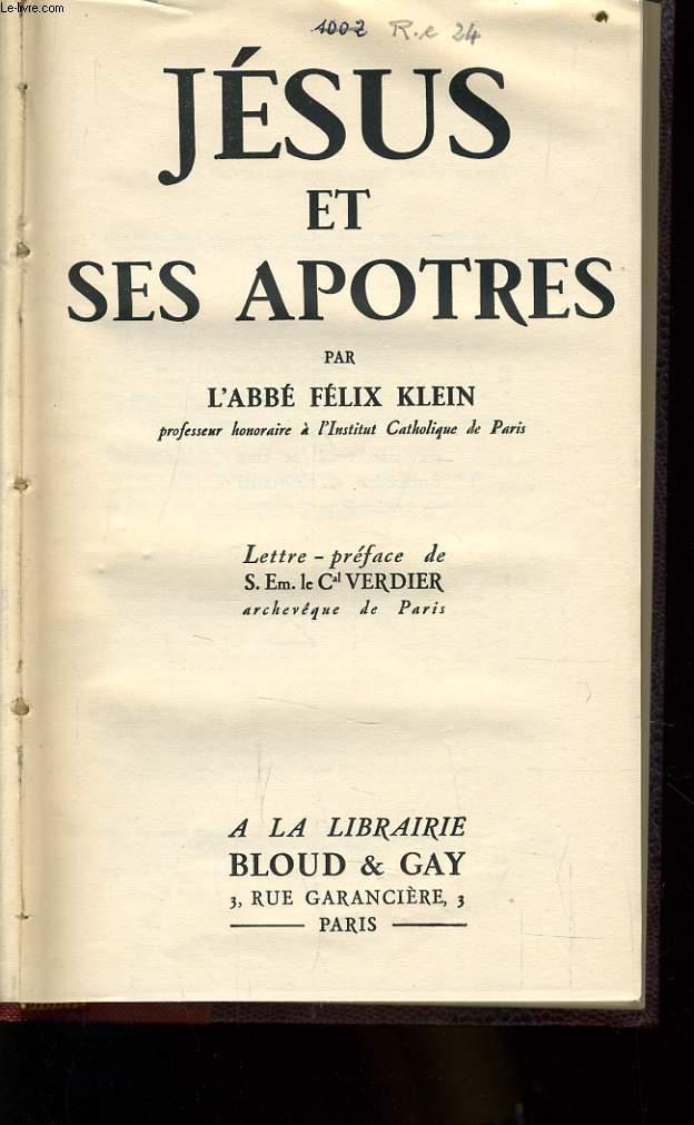 JESUS ET SES APOTRES by ABBE FELIX KLEIN: bon Couverture rigide (1931 ...