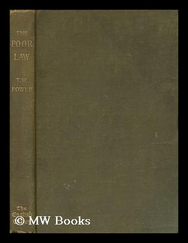 The Poor Law / by T.W. Fowle Fowle, T.W. [ ] [Couverture rigide]