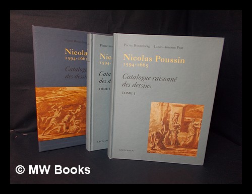 Nicolas Poussin, 1594-1665 : catalogue raisonne des dessins / Pierre Rosenberg, Louis-Antoine Prat - Rosenberg, Pierre