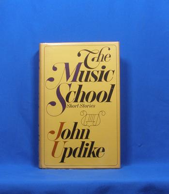 The Music School; Short Stories Updike, John [Near Fine] [Hardcover]
