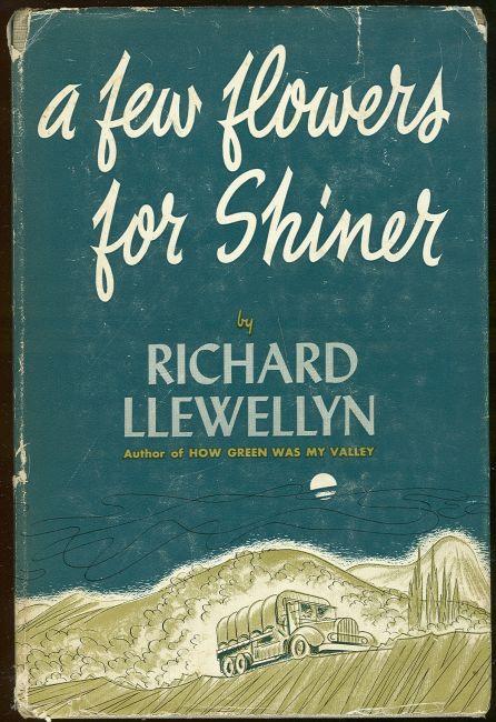Llewellyn, Richard - Few Flowers for Shiner