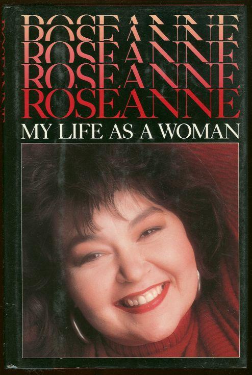 Image for ROSEANNE MY LIFE AS A WOMAN