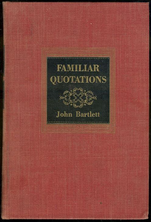 Familiar Quotations De Bartlett John Hardcover 1938 Eleventh Edition Second Printing 