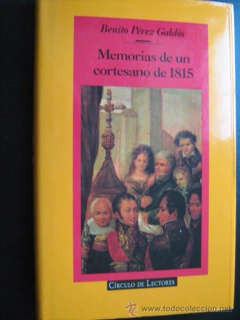 MEMORIAS DE UN CORTESANO DE 1815 - PÉREZ GALDÓS, Benito