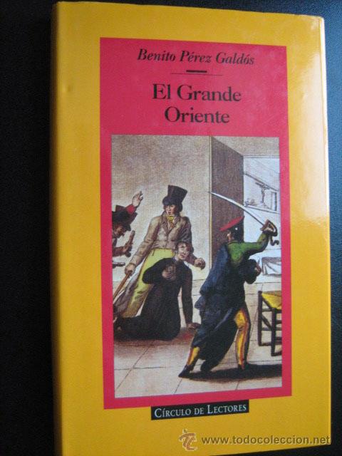 EL GRANDE ORIENTE - PÉREZ GALDÓS, Benito