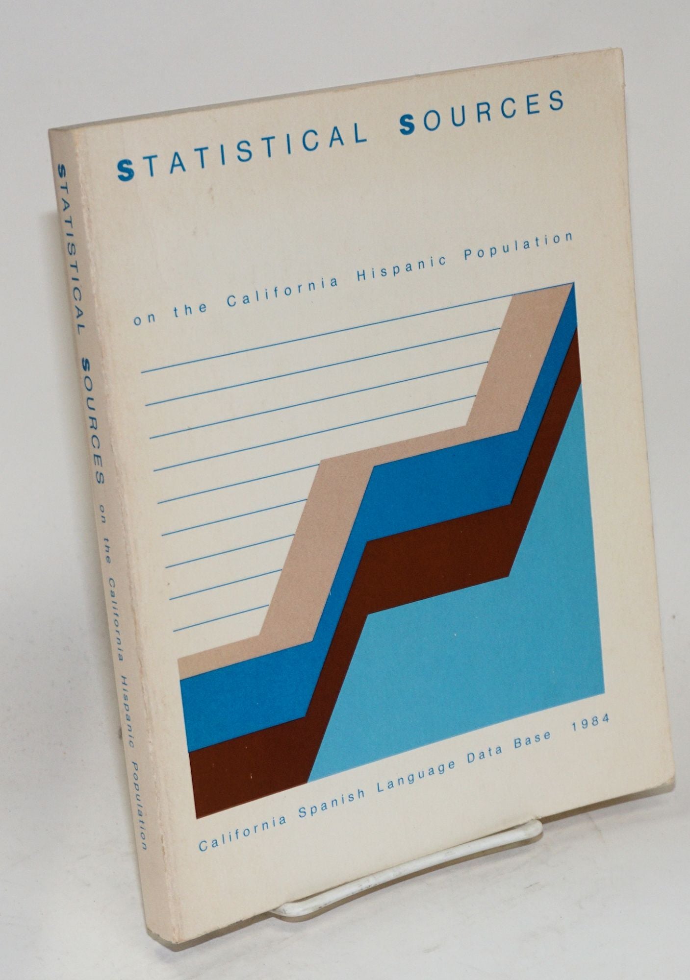 Statistical sources on the California Hispanic population 1984 a