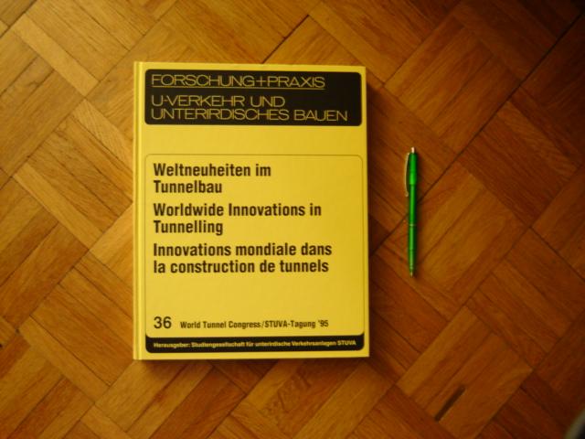 Weltneuheit im Tunnelbau: World Tunnel Congress /STUVA-Tagung '95