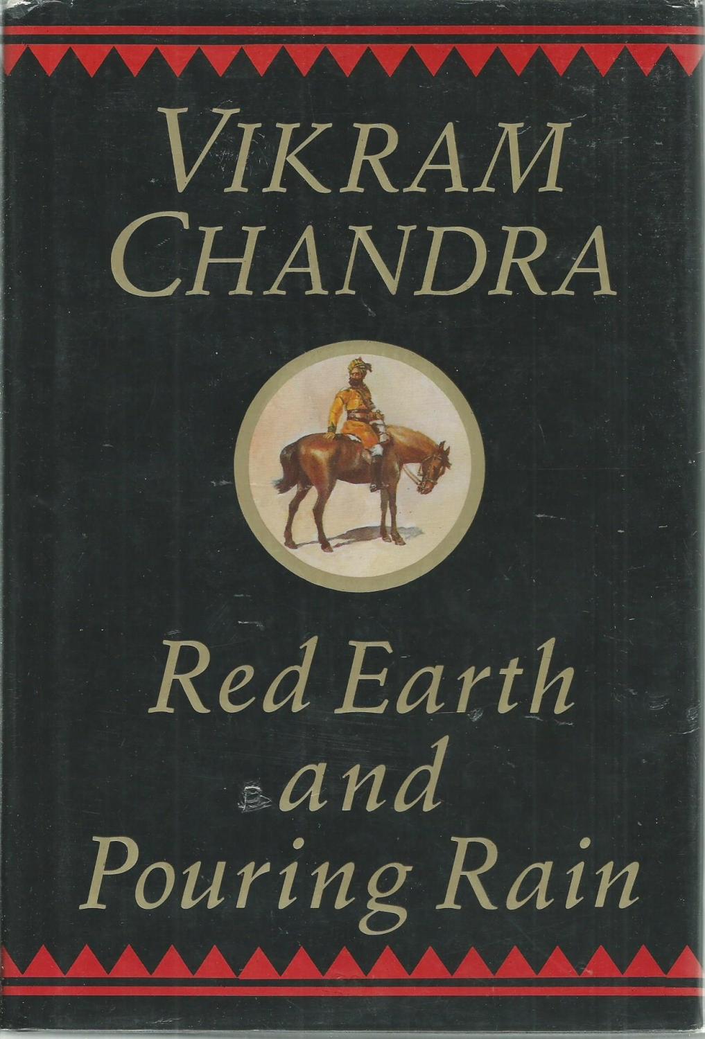 Red Earth and Pouring Rain by Chandra, Vikram Very Good Hardcover