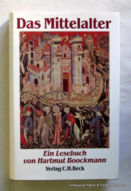 Das Mittelalter. Ein Lesebuch aus Texten und Zeugnissen des 6. bis 16. Jahrhunderts. 2. Auflage. München, Beck, 1989. 383 S. Or.-Lwd. mit Schutzumschlag. (ISBN 3406333885). - Vereinzelt Anmerkungen. - Boockmann, Hartmut.