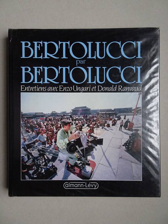 Bertolucci par Bertolucci; entretiens avec Enzo Ungari et Donald Ranvaud. - Bertolucci, Bernardo, Ungari, Enzo & Ranvaud, Donald.