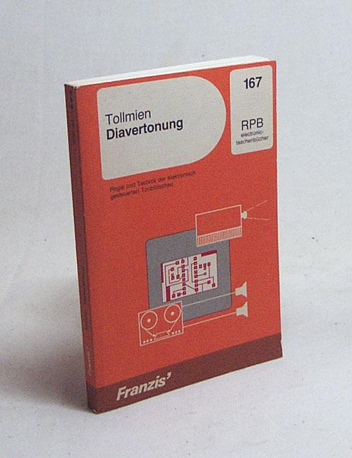 Diavertonung : Regie und Technik der elektronisch gesteuerten Tonbildschau / Gerd Tollmien - Tollmien, Gerd