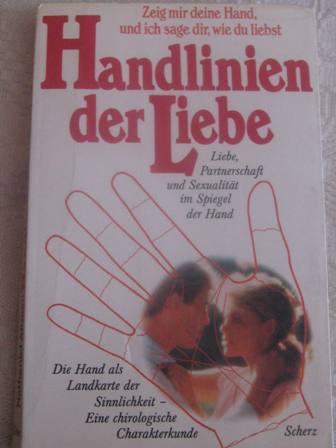 Handlinien der Liebe Liebe, Partnerschaft und Sexualität im Spiegel der Hand EA - Altman, Nathaniel