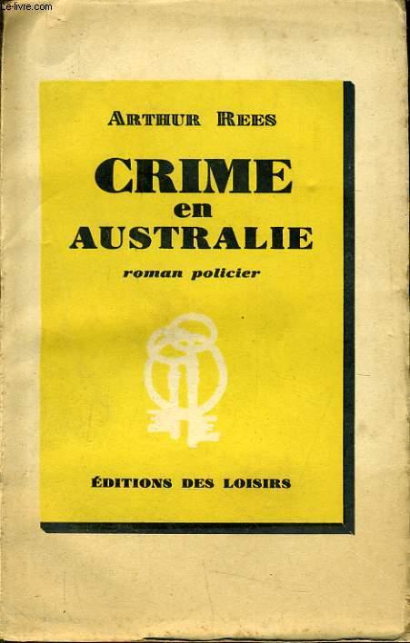 CRIME EN AUSTRALIE by ARTHUR REES: bon Couverture souple (1946) | Le-Livre