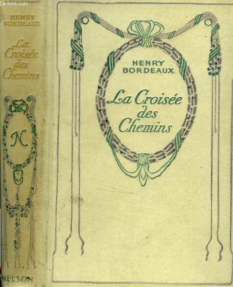 La croisée des chemins. - BORDEAUX Henry