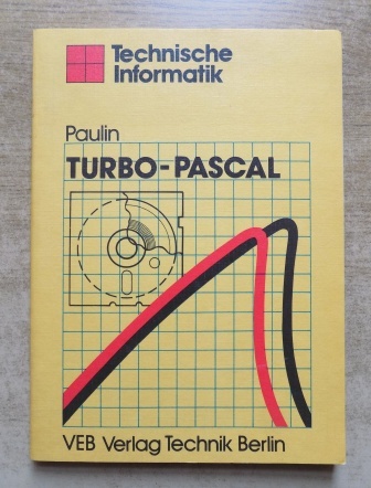 Turbo-Pascal. von Paulin, Gerhard: Gut Broschiert (1988) 1. Auflage ...