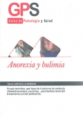 Anorexia y bulimia. Guías de psicología y salud. - Gema Santaella Moreno