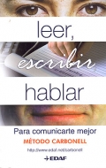 Leer, escribir, hablar: para comunicarte mejor. Método Carbonell - Roberto G. Carbonell